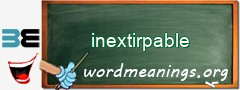 WordMeaning blackboard for inextirpable